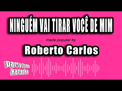 Video thumbnail for Roberto Carlos - Ninguém Vai Tirar Você De Mim