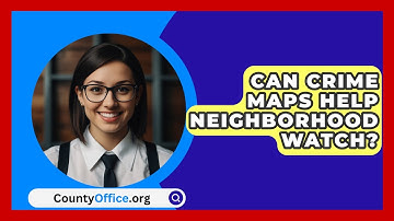 Can Crime Maps Help Neighborhood Watch? - CountyOffice.org