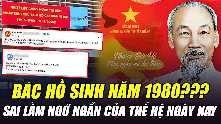 RẤT NHIỀU CƠ QUAN, ĐOÀN THỂ, CÁC BẠN TRẺ KỶ NIỆM NGÀY SINH CHỦ TỊCH HỒ CHÍ MINH LÀ 19/5/1980?