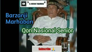 Qori Nasional Senior Labuhanbatu (Barzanji Marhaban) H. Husni Thamrin