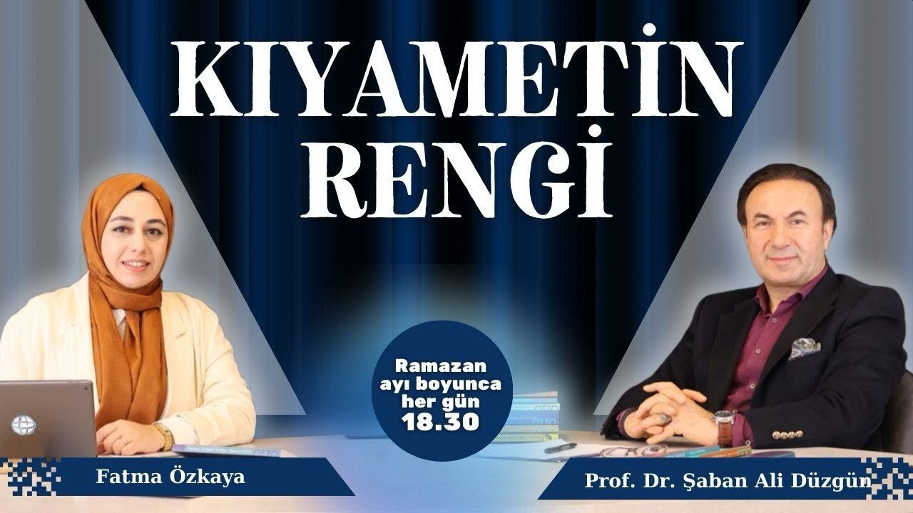Kıyametin Rengi | Prof. Dr. Şaban Ali Düzgün