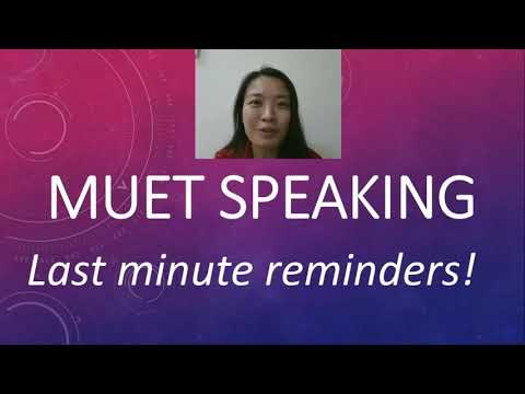 MUET Speaking - Last minute reminders!