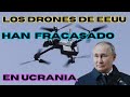 LOS DRONES FABRICADOS EN EEUU NO SON LA SOLUCIÓN PARA UCRANIA