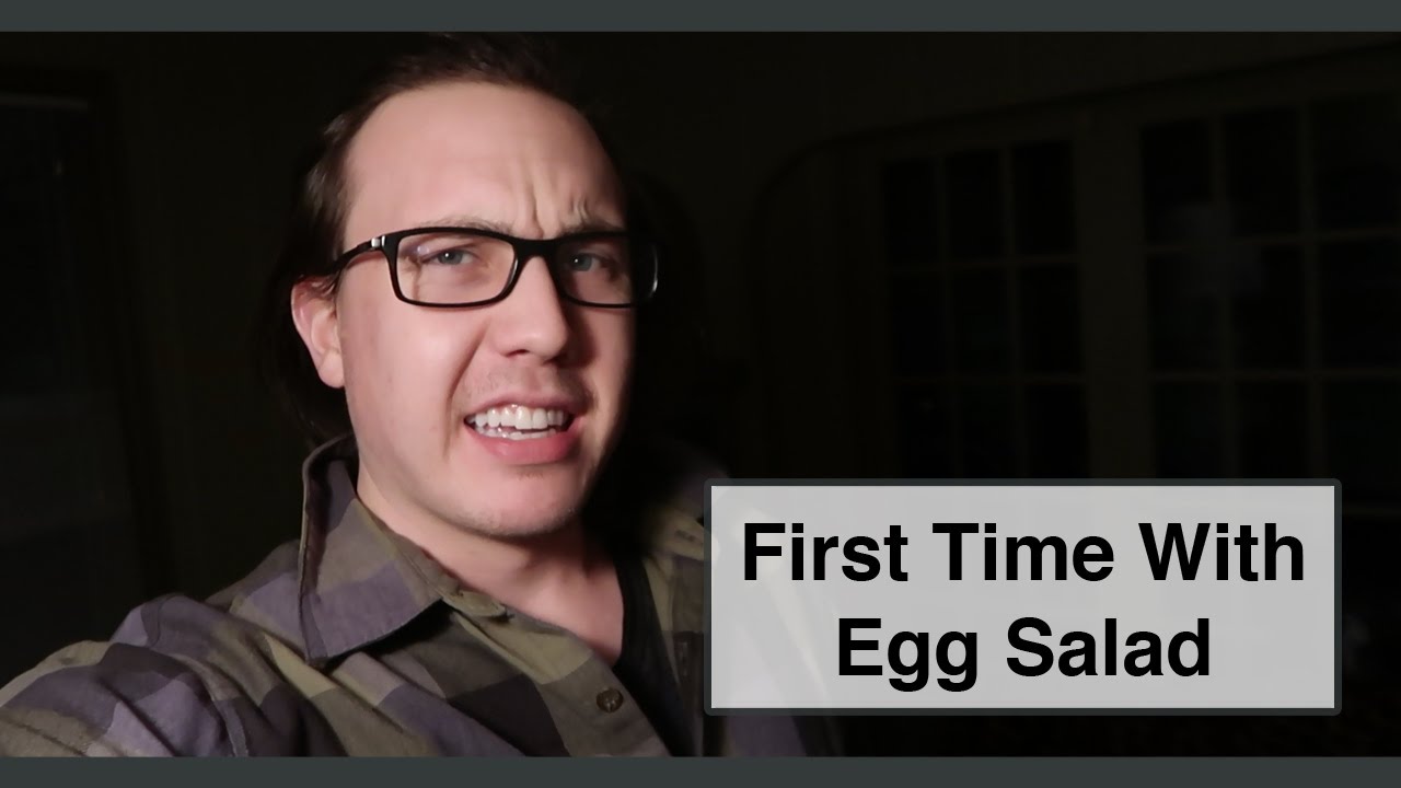 880 First Time With Egg Salad YouTube