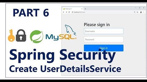 Part 6 -  Create the Service Layer UserDetailsService