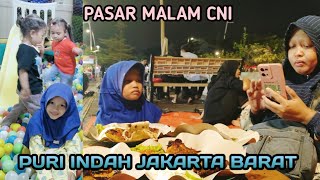 PASAR MALAM CNI PURI INDAH JAKARTA BARAT