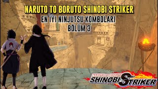 NARUTO TO BORUTO SHINOBI STRIKER EN İYİ NİNJUTSU KOMBOLARI 3 | NTBSS TÜRKÇE BÖLÜM #7