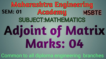 LEC 09/Matrices/Adjoint of Matrices/Basic Mathematics/Sem 01/MSBTE/Diploma First Year