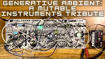 Generative Ambient: A Mutable Instruments Tribute