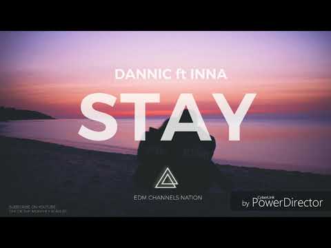 INNA & DANNIC - STAY (OFFICIAL AUDIO)