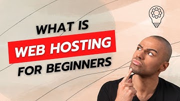 What is Web Hosting for Beginners? - Your Complete Web Hosting Guide