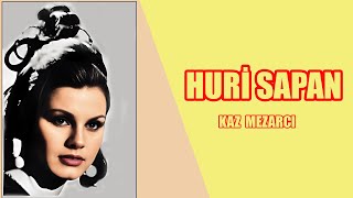 Huri Sapan / Kaz Mezarcı