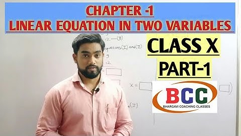 MATHEMATICS PART-1 || CLASS 10 || CHAPTER 1 || LINEAR EQUATIONS IN TWO VARIABLES || PART-1