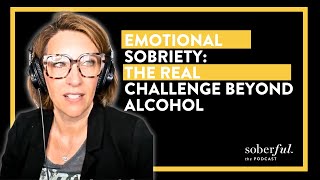 Emotional Sobriety: The Real Challenge Beyond Alcohol