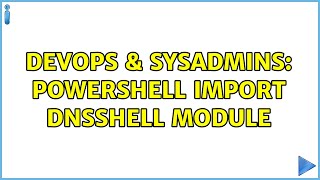 Celebrity DevOps & SysAdmins: PowerShell Import DnsShell Module (5 Solutions!!) Net Worth