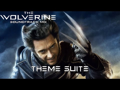 Wolverine Theme Suite X Men Saga OST Compilation 