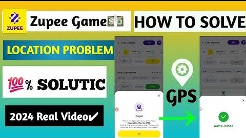 Zupee Game || Location Problem || How To Solve GPS || 💯% Solutic || 2024 Real Video || GPS change||