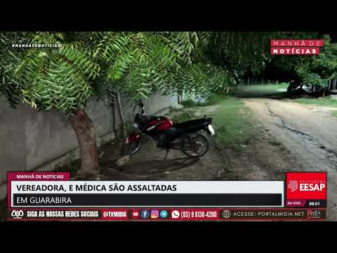 Vereadora e médica  é assaltada em Guarabira-PB