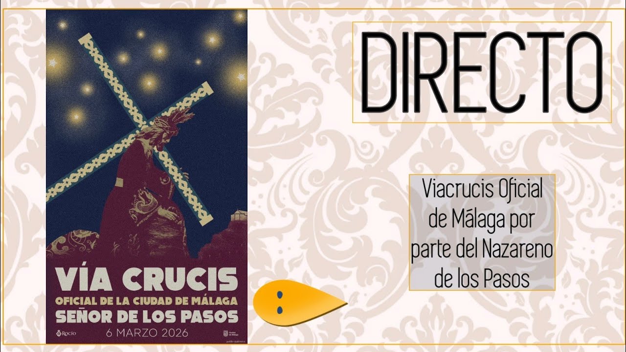 DIRECTO | Viacrucis Oficial de Málaga, Nazareno de los Pasos 2026