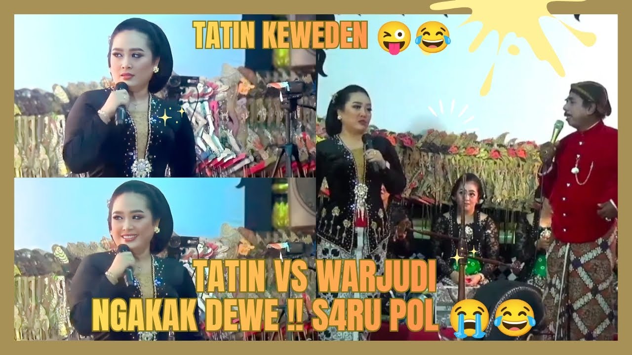 SINDEN TATIN KEWEDEN MUSUH PAK WARJUDI 😜😂 S4RU POL TAPI YO LUCU POL 😂😂