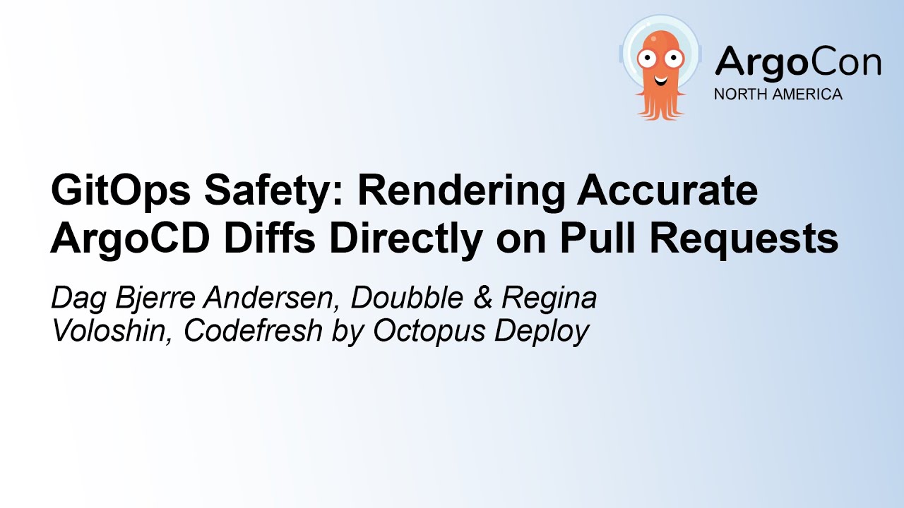 GitOps Safety: Rendering Accurate ArgoCD Diffs Directly on... Dag Bjerre Andersen & Regina Voloshin