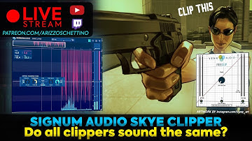 All clippers sound the same? SKYE Clipper (WIP beta testing)