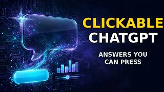 ChatGPT Just Got Clickable — GPT-6 Intelligent UI Explained