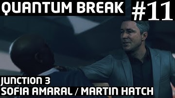 Quantum Break JUNCTION 3 - SOFIA AMARAL / MARTIN HATCH 1080p 60FPS PC Gameplay Walkthrough