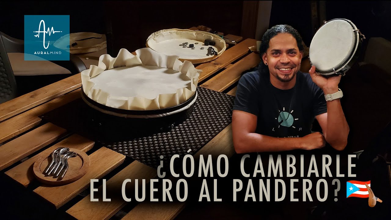Cómo cambiar los cueros a los panderos de plena puertorriqueña | Reparación de instrumentos