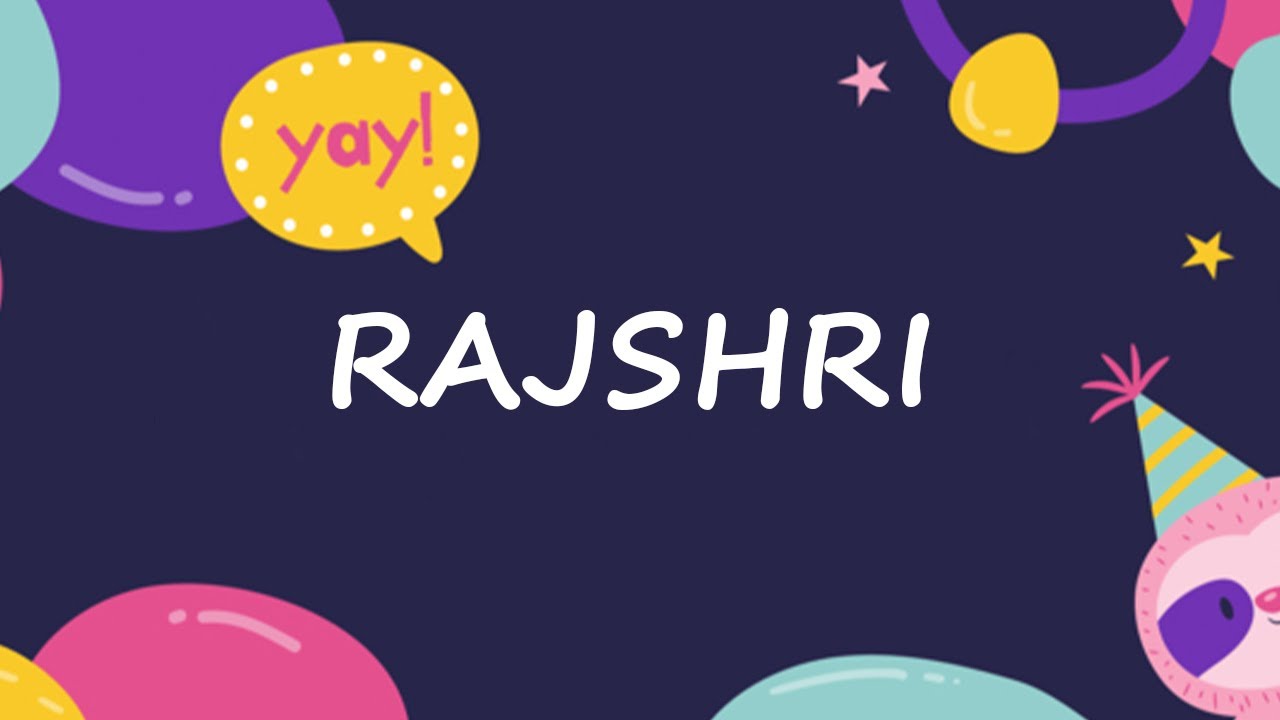 Happy Birthday to Rajshri   Birthday Wish From Birthday Bash