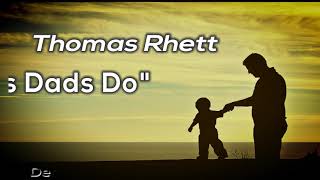 Things Dads Do - Thomas Rhett