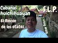 Huichihuayan | Cabañas | El Rincón de los otates | Huasteca Potosina | Vlog #25