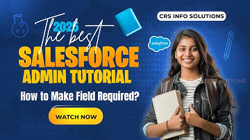 🔥🎯 Make a Field Required in Salesforce | Explained Clearly! 💻