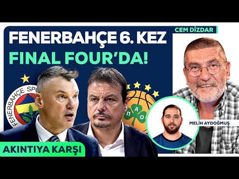 Fenerbahçe Beko Final Four'da, Rakip Panathinaikos, Şampiyonlar Ligi Finali | Akıntıya Karşı