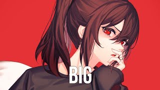 Nightcore - Big