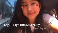 Lagu - Lagu Hits Musical.ly Saputri Asigen @asigenn | Musical.ly Indonesia |  - Durasi: 8:01. 