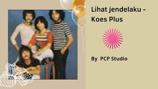 Lihat Jendelaku  Koes Plus