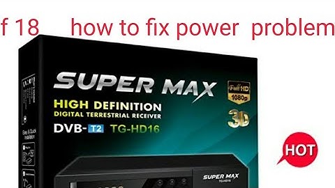 super max ..how to fixe power problem ....