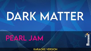 Dark Matter - Pearl Jam (KARAOKE)