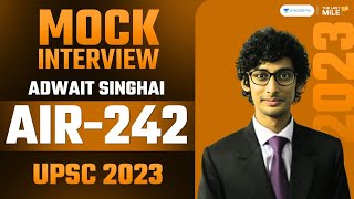 Adwait Singhai, AIR 242 | IAS-UPSC 2023 | UPSC 2023 Mock Interview | IAS Topper 2023