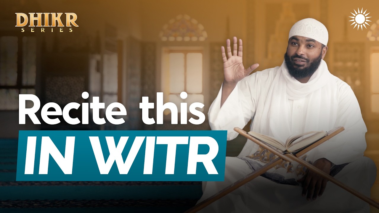 The Dua the Prophet ﷺ Taught His Grandson | Ep 4 – Dhikr Series | Sh Ammar Alshukry