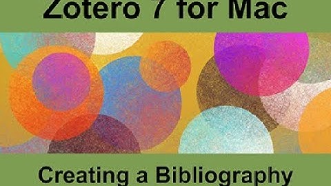 Zotero 7 for Mac: Creating a Bibliography