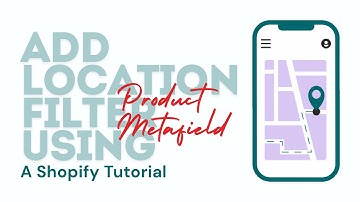 Add a Location Filter in Shopify Using Metafield