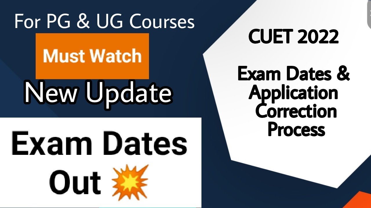 CUET 2022 Exam Date Released + Correction window 