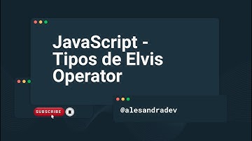 Elvis Operator, Operador ternário, Encadeamento Opcional - JavaScript