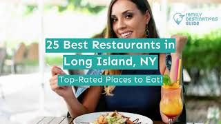 25 Best Restaurants in Long Island, NY