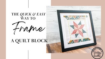 The Quick and Easy Way to Frame a Quilt Block