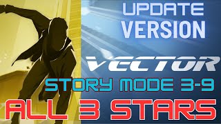 (Difficult stage）Vector Remaster Story Mode Level 3-9(update version)