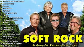 Soft Rock - Best Classic Soft Rock Music 70s 80s 90s - Air Supply, Elton John, Eric Clapton, Lobo