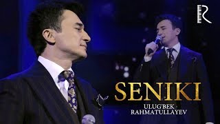 Ulug'bek Rahmatullayev - Seniki | Улугбек Рхматуллаев - Сеники (Concert Version)